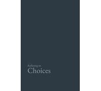 Reflecting on Choices: A gentle, research grounded journal for the life we have chosen.