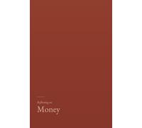 Reflecting on Money: A gentle, research grounded journal for the inner life of an earner.