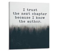 REIUAFWYGV Wall-Art I Trust The Next Chapter Because I Know The Author Minimalist Quote Print Motivational Decor for Bedroom Office(Framed,16x24inch(40x60cm))
