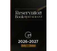 Reservation Book for Restaurant 2026-2027: July 2026 - June 2027 | 37 Reservations Per Day | Daily Booking Organizer for Restaurants.