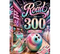Road to 300 Journal (The Elizabeth Parker Signature Collection)