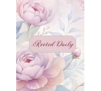 Rooted Daily: A 365-Day Devotional Journal for Faith in Action