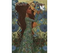 Rooted in Praise Journal: Features Daily Devotional, 194 Lined Pages for Prayer Notes, Reflection, Dream Logging & Bible Study, 6x9 Inches, Artistic Cover, Scripture & Dedication Page.
