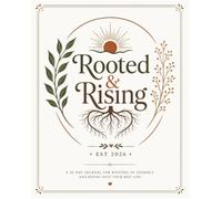 Rooted & Rising: A 30-Day Guided Journal