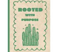 Rooted with Purpose Journal:: This Notebook is 110 pages, wide ruled and the size is (7.5 x 9.25)