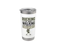 Rucking es solo caminar con consecuencias Funny Rucker Vaso térmico de acero inoxidable de doble pared