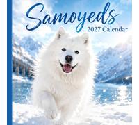 Samoyeds 2027 Calendar: A Year of Fluffy Smiles, Cute Dogs, and Monthly Organization