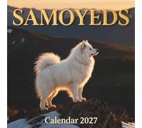 Samoyeds Calendar 2027: Majestic Arctic Spirits