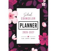 School Counselor Planner 2026-2027: Comprehensive Academic Year Organizer for Caseload Management, Student Meetings, IEP & Weekly Planning 220 Pages A4
