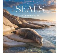 Seals Calendar 2027: A Beautiful 12-Month Collection of Playful Seals, Coastal Wildlife, and Stunning Ocean Photography