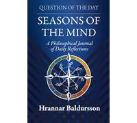 Seasons of the Mind: A Philosophical Journal of Daily Reflections