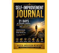 Self Improvement Journal: 21 Days of Personal Growth, Discipline, Confidence, and Purpose