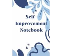 Self-Improvement Notebook: A Simple Journal for Goals, Mindset and Daily Progress