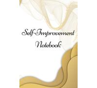 Self-Improvement Notebook: A Simple Journal for Goals, Mindset and Daily Progress