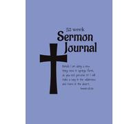 Sermon Journal: A place to store all your important Church notes for a whole year.