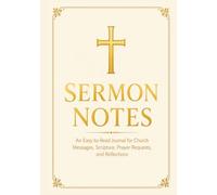 Sermon Notes: An Easy-to-Read 52-W hurch Journal for Sermon Notes, Scripture, Prayer Requests, and Reflections
