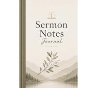 Sermon Notes Journal: Record Dates, Subjects & Reflections | Christian Notebook for Church Services, Bible Study & Personal Devotion | 6x9 inch