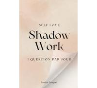 Shadow Work: 1 Question par Jour - Le journal de guérison de soi