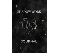 Shadow Work Journal: A 50-Day Journey to Embrace Your Depths and Reclaim Your Power
