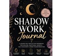 Shadow Work Journal: A Guided Self-Reflection Workbook for Healing, Emotional Growth, Mindset Reset & Inner Transformation