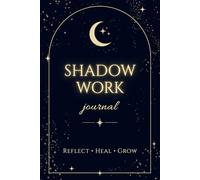 Shadow Work Journal for Women: A Journey to Self-Reflection, Confidence, and Inner Growth