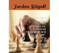 Shadow Work Journal: Guided Prompts for Emotional Integration and Self-Discovery: A Deep Reflection Workbook and Daily Integration Tracker for Inner ... Trapped Emotion Release, and Spiritual Growth
