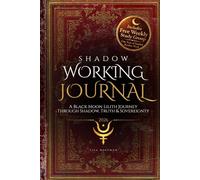 Shadow Working Journal: A Black Moon Lilith Journey Through Shadow, Truth & Sovereignty