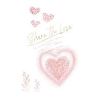 Share the love: Notebook 120 pages lined: Idea book, diary, writing book, for school and office (Diaries and Guest books)