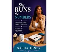 She Runs the Numbers: A 90-Day Business Finance Journal