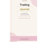 She trades: the trading journal: Your space to grow, reflect and trade with style