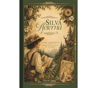 SILVA AETERNA: A Nostalgic Creative Journal for Sketching, Collage, Visual Journaling, and Creative Exploration Inspired by the Forests of the World