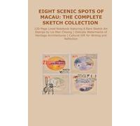 Sketches of Scenic Macau: Masterpiece Stamp Journal: 120-Page Lined Notebook featuring 8 Rare Art Stamps by Famed Artist Lio Man Cheong | Delicate ... Paul's | Cultural Gift for Writing and Travel