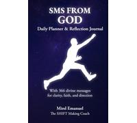 SMS from God - Daily Planner & Reflection Journal: With 366 divine messages for clarity, faith and direction