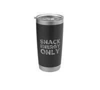 Snack Energy Only Hungry Powered by Snacks This Is My Snack Vaso térmico de acero inoxidable de doble pared