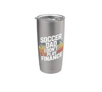 Soccer Dad I Don't Play Finance Apoyo del padre Vaso térmico de acero inoxidable de doble pared