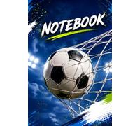 Soccer Notebook: 100 Lined Pages for Notes, Journaling, Practice Plans, Goals, and Game Day Memories