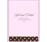 Soft and Called: A Christian Prayer Journal for Women: Daily Devotional, Gratitude & Faith Reflection