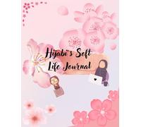 Soft Life Journal for Muslim Women, A Hijabi's Guide to Faith, self care , Gratitude & Personal Growth 180gsm , Ruled , Paperback