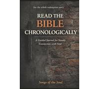 Songs of the Soul: Chronological Bible Study Guide & Overview: Reading Plan Journal with Flexible 90-Day to One-Year Schedule