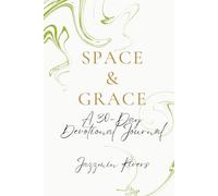 Space & Grace: A 30-Day Devotional Journal