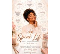 Speak Life: A Daily Affirmation Journal for Women - 100 Days of Bold "I Am" Declarations to Build Confidence, Silence Doubt & Live Fully Alive