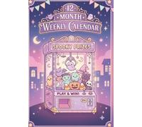 Spooky Prizes 12-Month Weekly Planner: Cute Halloween Claw Machine Habit Tracker: Undated Kawaii Halloween Weekly Calendar with Adorable Ghosts, Pumpkins & Monsters - Fun Planning for the Whole Year