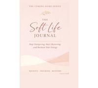 Stacey Ozark's The Coming Home Series: The Soft Life Journal