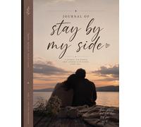 Stay by my side: A Journal For Hearts That Choose Each Other Every Day.