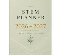 STEM Student Academic Planner 2026-2027, 8.5-11in (green), specific content for uni students: The Complete Academic, Lab, Research & Organizer for University STEM Students