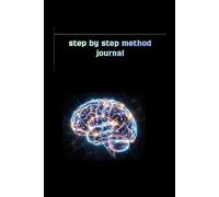 step by step method journal: discipline your mind