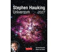 Stephen Hawking - Universum Wochenplaner 2027 - 53 faszinierende Bilder und Zitate: Spannender Kalender mit Weltall-Motiven und inspirierenden Texten.Terminkalender 2027 für die Wand