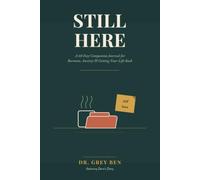 Still Here: A 60-Day Guided Journal for Burnout Recovery, Anxiety Relief & Getting Your Life Back