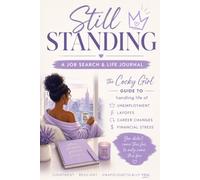 Still Standing: A Job Search & Life Journal: CONFIDENT. RESILIENT. UNAPOLOGETICALLY YOU.