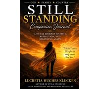Still Standing Companion Journal: A 90-Day Journey of Faith, Reflection, and Beginning Again